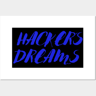 HACKER'S DREAMS! Posters and Art